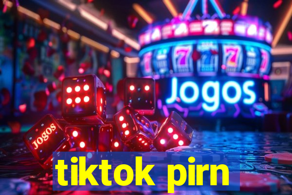 tiktok pirn